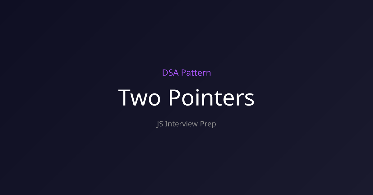 Two Pointers Pattern - Algorithm Visualization | DSA Interview Prep